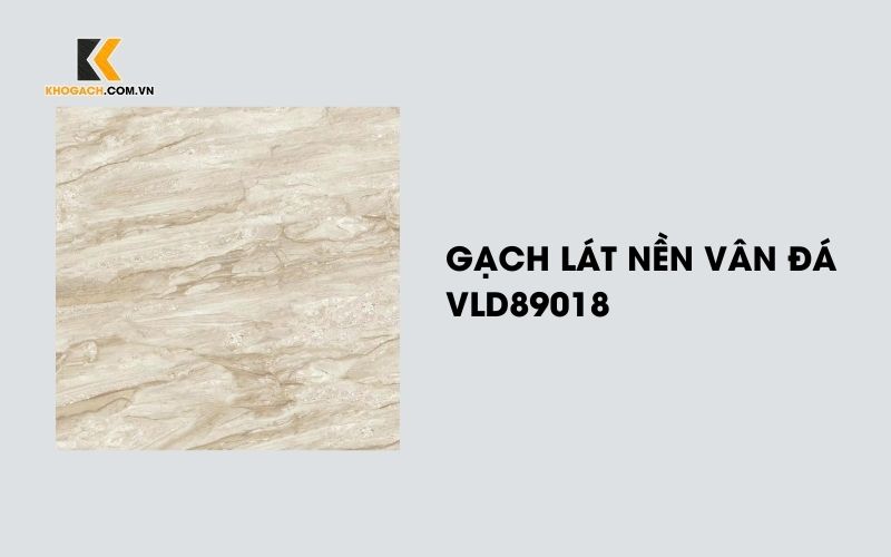 Gạch lát nền vân đá VLD89018