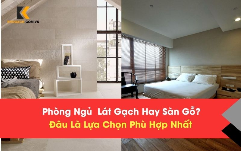 Phong Ngu Nen Lat Gach Hay San Go